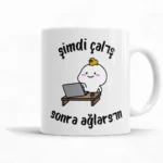 Şimdi Çalış Sonra Ağlarsın Kupa