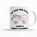 Her Şeyi Olan Birine Sadece Kalbimi Verebilirim Kupa