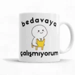 Bedavaya Çalışmıyorum Kupa