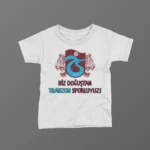 Biz Doğuştan Trabzon Sporluyuz Baskılı Tişört