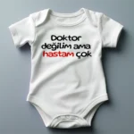 Doktor Değilim Ama Hastam Çok Body Baskılı Zıbın